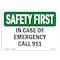 Signmission OSHA SAFETY FIRST Sign, In Case Of Emergency Call 911, 24in X 18in Aluminum, 18" W, 24" L, Landscape OS-SF-A-1824-L-10815 - alternate 1